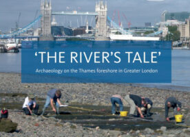 Book review: The river’s tale: archaeology on the Thames foreshore