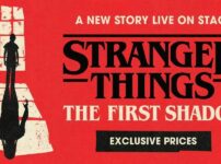 Exclusive prices on Stranger Things: The First Shadow tickets