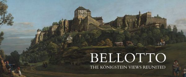 Bellotto: The Königstein Views Reunited