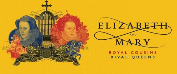 Elizabeth and Mary: Royal Cousins, Rival Queens