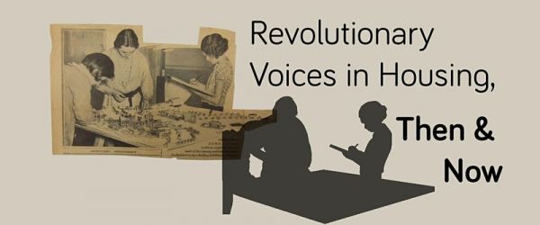 Revolutionary voices in housing, then and now