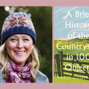 A Brief History of the Countryside in 100 Objects By Sally Coulthard