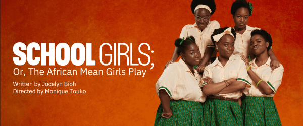 School Girls; or, The African Mean Girls Play