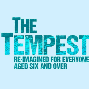 The Tempest - reimagined for anyone aged six and over