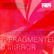 Fragmented Mirror by Troupe 22 Theatre Company