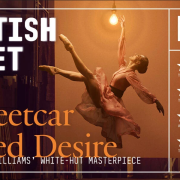 Scottish Ballet - A Streetcar Named Desire